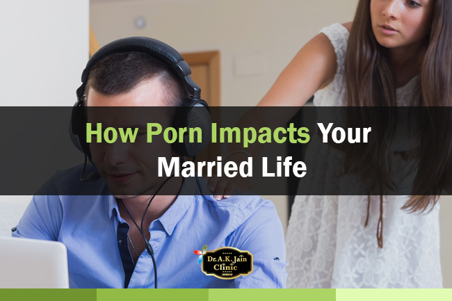 porn impacts married life